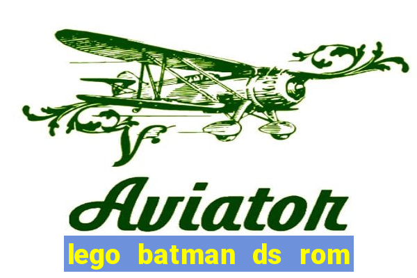 lego batman ds rom pt br